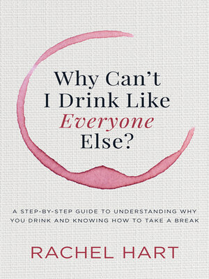 cover image of Why Can't I Drink Like Everyone Else?